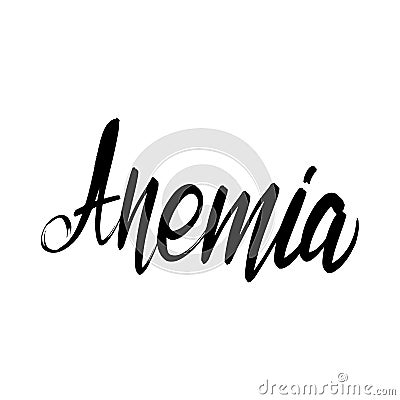 Brush lettering anemia Vector Illustration