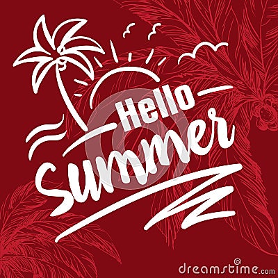 Brush lettering composition.Phrase Hello Summer. Vector Illustration