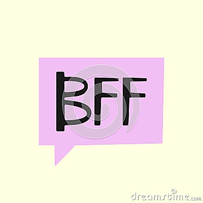 Bubble speech and acronym BFF - Best Friends Forever. Vector Illustration