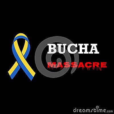Bucha massacre. Stop the war. Pray for Ukraine. Vector illustration Vector Illustration