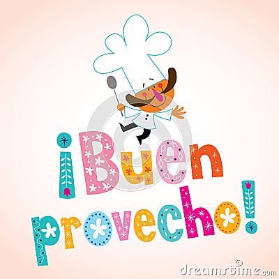 Buen provecho Spanish decorative type with chef character Vector Illustration
