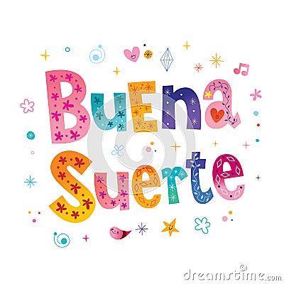 Buena suerte - good fortune good luck in Spanish Vector Illustration