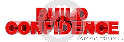 BUILD CONFIDENCE red word on white background illustration 3D rendering Stock Photo