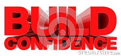 BUILD CONFIDENCE word on white background 3d rendering Stock Photo