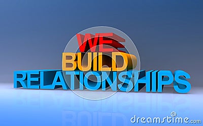 we build relationships on blue Stock Photo