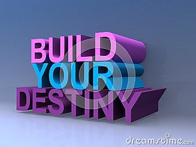 Build your destiny Stock Photo