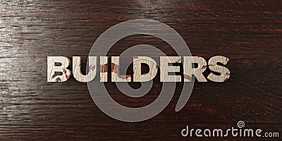 Builders - grungy wooden headline on Maple - 3D rendered royalty free stock image Stock Photo