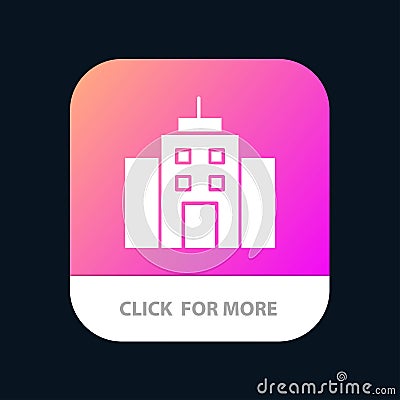 Building, User, Office, Interface Mobile App Button. Android and IOS Glyph Version Vector Illustration