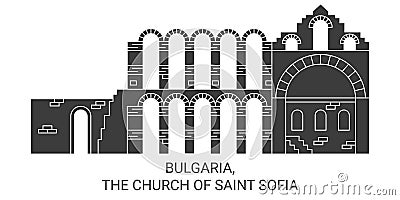 Bulgaria, The Church Of Saint Sofia travel landmark vector illustration Vector Illustration