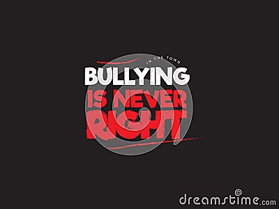 Bullying quote Vector Illustration