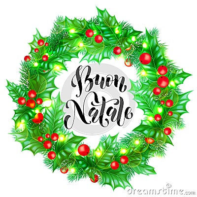 Buon Natale Italian Merry Christmas holiday hand drawn calligraphy text for greeting card of wreath decoration and Christmas light Vector Illustration
