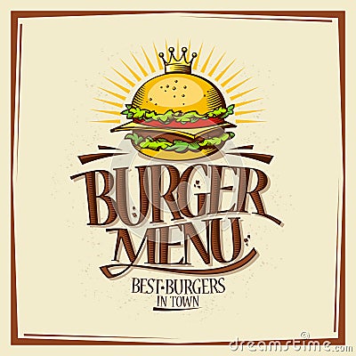 Burger menu design concept, fast food vintage design with hamburger Vector Illustration