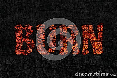 Burn lettering word from hot orange of burnt tree on black wood charcoal texture Stock Photo