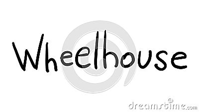 Business Buzzword: wheelhouse - vector handwritten phrase Vector Illustration