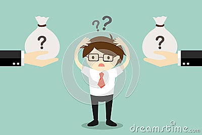 Business concept, Businessman confuses between two choices of money. Vector Illustration