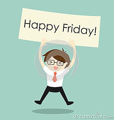 Business concept, businessman feeling happy and holding 'Happy Friday' banner. Vector illustration. Vector Illustration