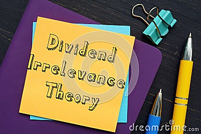 Business concept about Dividend Irrelevance Theory with phrase on the page Stock Photo