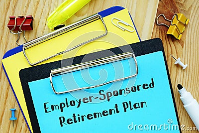 Business concept meaning Employer-Sponsored Retirement Plan with sign on the sheet Stock Photo