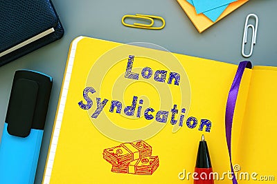 Business concept meaning Loan Syndication with inscription on the page Stock Photo