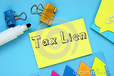 Business concept meaning Tax Lien with inscription on the sheet Stock Photo