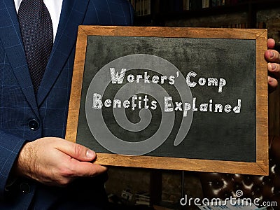 Business concept meaning Workers` Comp Benefits Explained with inscription on chalkboard Stock Photo