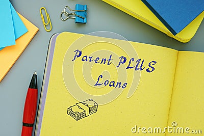 Business concept about Parent PLUS Loans with sign on the sheet Stock Photo
