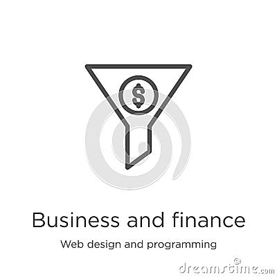 business and finance icon vector from web design and programming collection. Thin line business and finance outline icon vector Vector Illustration