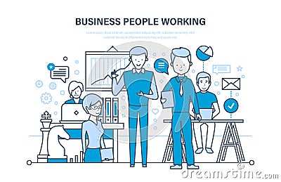 Business people working. Working group, colleagues, partners, teamwork and cooperation. Vector Illustration