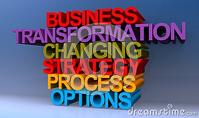 Business transformation changing strategy process options on blue Stock Photo