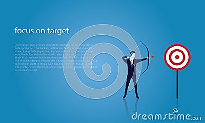 Businessman focus to hit target with bow and arrow Vector Illustration