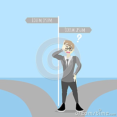 Businessman make a decision standing on the two pathways with road sign Vector Illustration