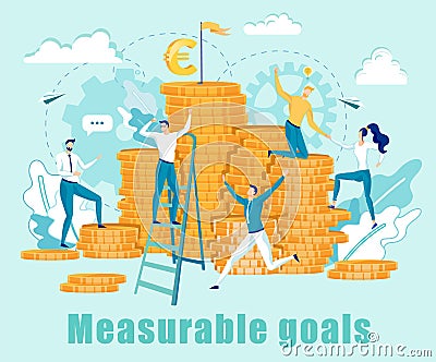 Businesspeople Climb Coins Pile. Measurable Goals. Vector Illustration