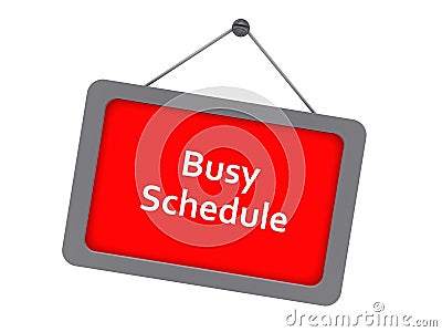 busy schedule sign on white Stock Photo