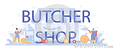 Butcher shop typographic header. Fresh meat and semi-finished Cartoon Illustration