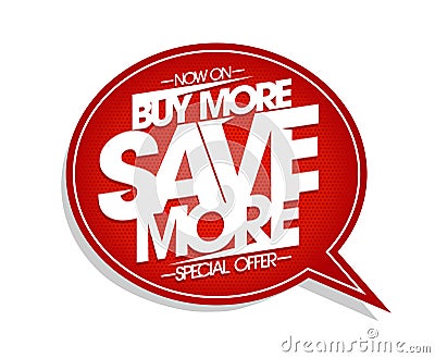 Buy more save more speech bubble banner Vector Illustration