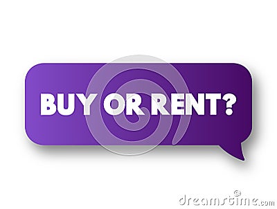 Buy or Rent? text message bubble, concept background Stock Photo