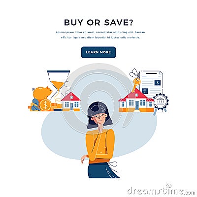 Buy or Save choice concept. Woman thinking save money or get a loan for new big house buying. Finance planning. Flat Vector Illustration