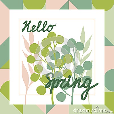 Vector image of a postcard. Hello Spring. Silhouettes of spring plants. Vector Illustration