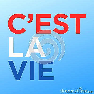 C est la vie. Stock Photo