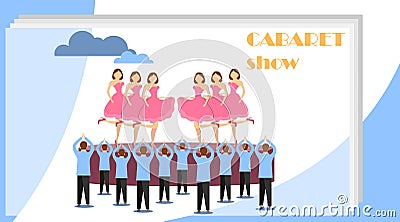 Cabaret show. Women dance in a cabaret on the stage while men stand applauding them. Vector Illustration