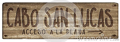 Cabo San Lucas Mexico Beach Sign Wood Vintage Stock Photo