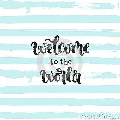 Welcome to the world Vector Illustration
