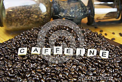CAFFEINE in coffee beans is a good thing Stock Photo