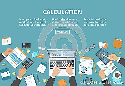 Calculation concept. Bookkeeping, audit, data analysis, reporting, tax accounting. People at work. Businessmen hands on a table Vector Illustration