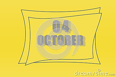 Calendar date in a frame on a refreshing yellow background in absolutely gray color. October 4 is the fourth day of the month Stock Photo