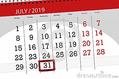 Calendar planner for month july 2019, deadline day, 31 wednesday Stock Photo