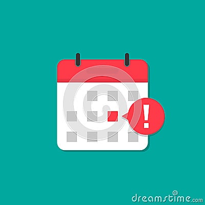 Calendar reminder important event or deadline. Vector illustration EPS 10 Vector Illustration