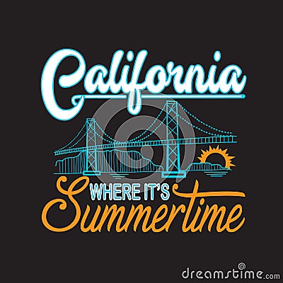 California Quotes and Slogan good for T-Shirt. California Where It s Summertime Stock Photo