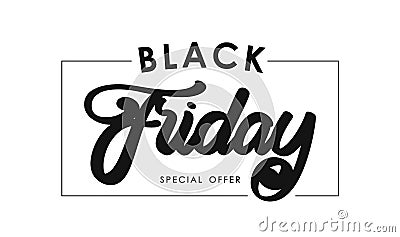 Calligraphic lettering composition of Black Friday in frame on white background. Special offer Vector Illustration