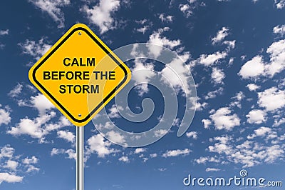 Calm before the storm traffic sign Stock Photo